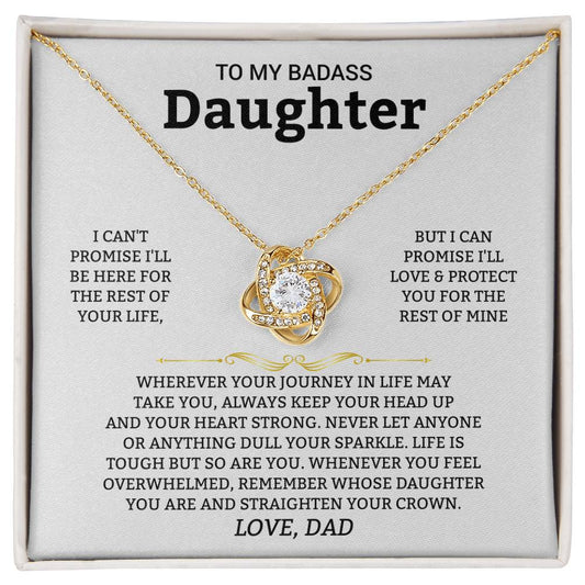 TO MY BADASS DAUGHTER | FROM DAD | Love Knot Necklace | I CAN'T PROMISE