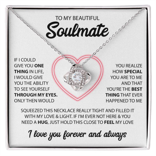 TO MY BEAUTIFUL SOULMATE | Love Knot Necklace | IF I COULD GIVE YOU