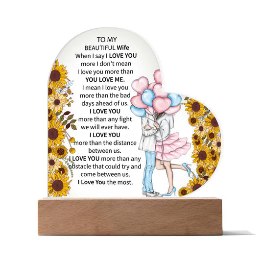 To My Beautiful Wife | Acrylic Heart Plaque | When I Say I love